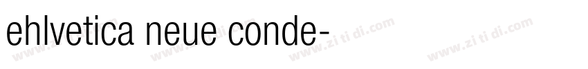 ehlvetica neue conde字体转换